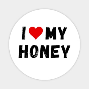 I love my honey - I heart my honey Magnet